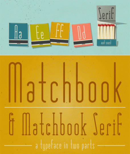 Matchbook Typeface by One by Four. Matchbook & Matchbook Serif available for free download