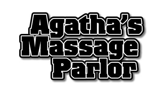 Does this logo's typeface communicate the kind of things you'd go to a massage parlor for? I'd expect to walk out of there bruised and bloody. Is Agatha even a woman? - Craig Weiland