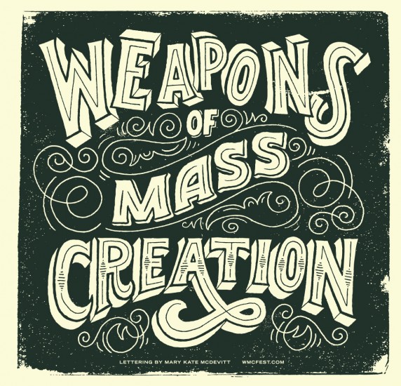 Weapons of Mass Creation by Mary Kate McDevitt