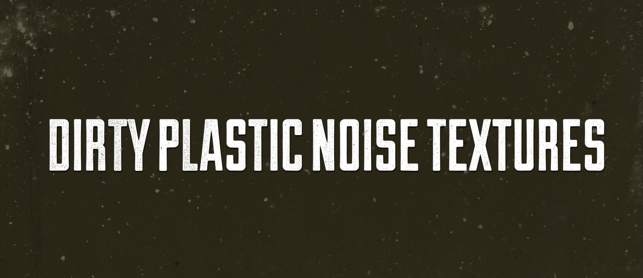 Dirty plastic noise texture pack