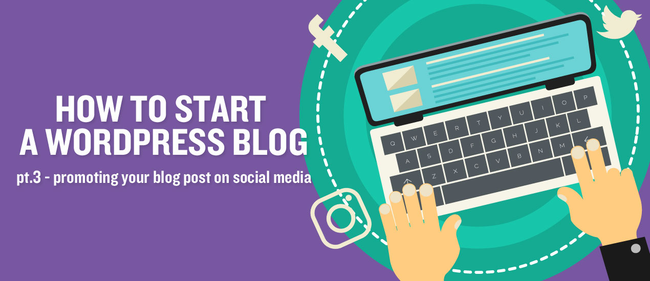 Promoting your blog post on social media