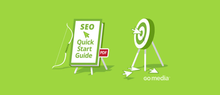 Go Media's SEO Quick Start Guide Download - Go Media™ · Creativity at work!